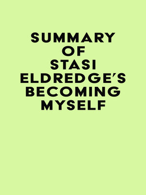 cover image of Summary of Stasi Eldredge's Becoming Myself